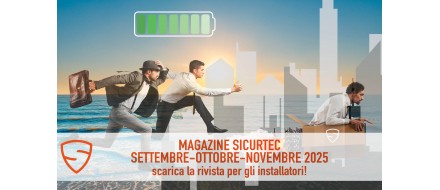 _Magazine Sicurtec Settembre Ottobre Novembre 2025: scarica la rivista per l'installatore 